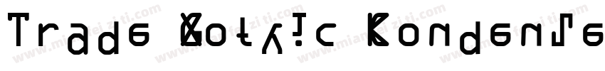 Trade Gothic Condensed字体转换